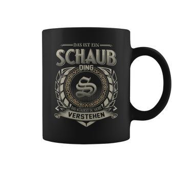 Das Ist Ein Schaub Ding Schaub Name Tassen - Geschenkecke