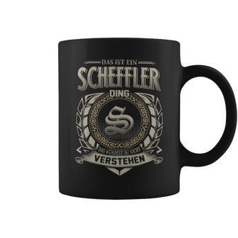 Das Ist Ein Scheffler Ding Scheffler Name Tassen - Geschenkecke