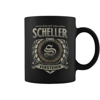 Das Ist Ein Scheller Ding Scheller Name Tassen - Geschenkecke