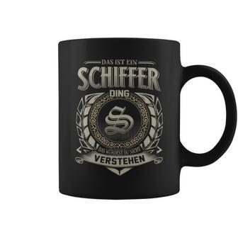 Das Ist Ein Schiffer Ding Schiffer Name Tassen - Geschenkecke