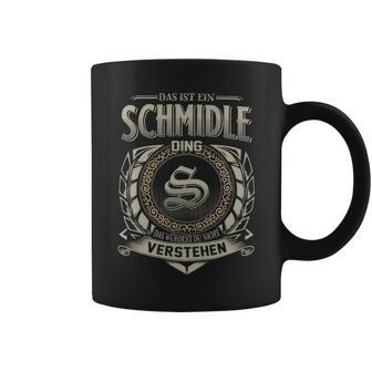 Das Ist Ein Schmidle Ding Schmidle Name Tassen - Geschenkecke