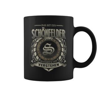 Das Ist Ein Schoenfelder Ding Schoenfelder Name Tassen - Geschenkecke