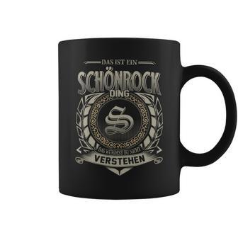 Das Ist Ein Schoenrock Ding Schoenrock Name Tassen - Geschenkecke