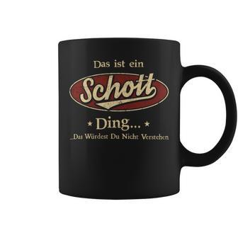 Das Ist Ein Schott Ding Das Würdest Du Nicht Verstehen Schott Name Tassen - Geschenkecke