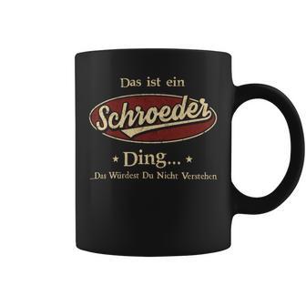 Das Ist Ein Schroeder Ding Das Würdest Du Nicht Verstehen Schroeder Name Tassen - Geschenkecke