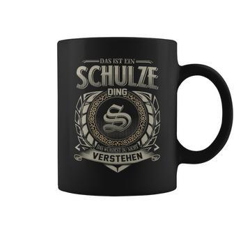 Das Ist Ein Schulze Ding Schulze Name Tassen - Geschenkecke