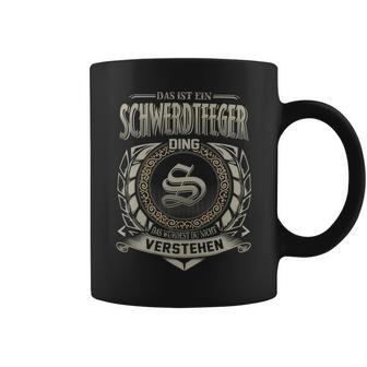 Das Ist Ein Schwerdtfeger Ding Schwerdtfeger Name Tassen - Geschenkecke