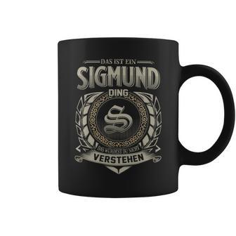 Das Ist Ein Sigmund Ding Sigmund Name Tassen - Geschenkecke