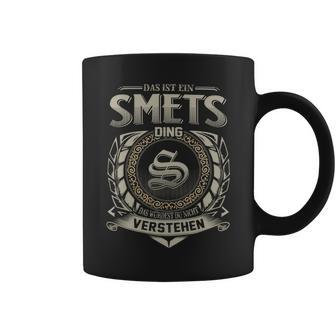 Das Ist Ein Smets Ding Smets Name Tassen - Geschenkecke