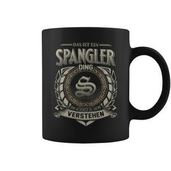 Das Ist Ein Spangler Ding Spangler Name Tassen - Geschenkecke