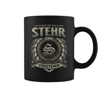 Das Ist Ein Stehr Ding Stehr Name Tassen - Geschenkecke