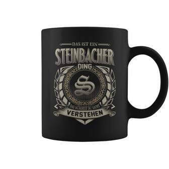 Das Ist Ein Steinbacher Ding Steinbacher Name Tassen - Geschenkecke