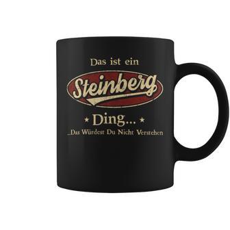 Das Ist Ein Steinberg Ding Das Würdest Du Nicht Verstehen Steinberg Name Tassen - Geschenkecke