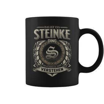 Das Ist Ein Steinke Ding Steinke Name Tassen - Geschenkecke