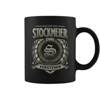 Das Ist Ein Stockmeier Ding Stockmeier Name Tassen - Geschenkecke