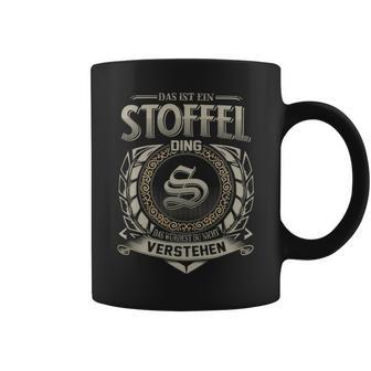 Das Ist Ein Stoffel Ding Stoffel Name Tassen - Geschenkecke