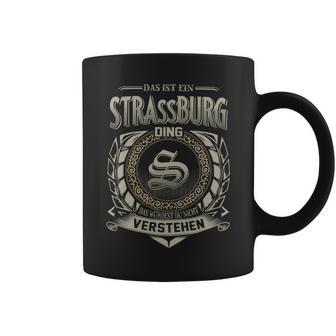 Das Ist Ein Strassburg Ding Strassburg Name Tassen - Geschenkecke