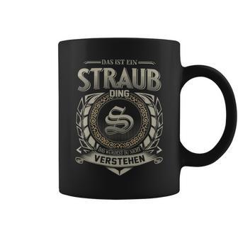 Das Ist Ein Straub Ding Straub Name Tassen - Geschenkecke