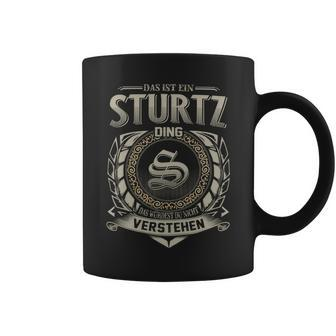 Das Ist Ein Sturtz Ding Sturtz Name Tassen - Geschenkecke