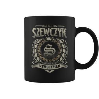 Das Ist Ein Szewczyk Ding Szewczyk Name Tassen - Geschenkecke