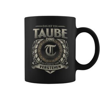 Das Ist Ein Taube Ding Taube Name Tassen - Geschenkecke