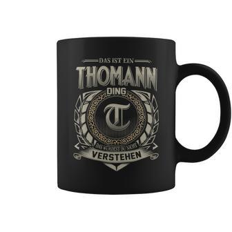 Das Ist Ein Thomann Ding Thomann Name Tassen - Geschenkecke