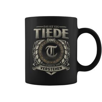 Das Ist Ein Tiede Ding Tiede Name Tassen - Geschenkecke