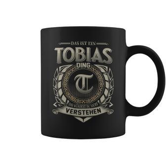 Das Ist Ein Tobias Ding Tobias Name Tassen - Geschenkecke