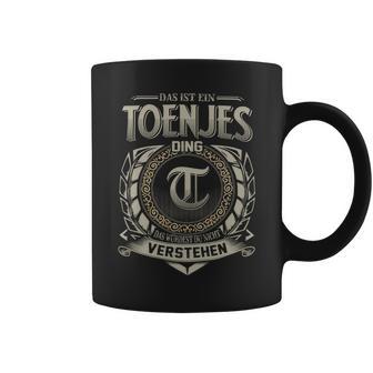 Das Ist Ein Toenjes Ding Toenjes Name Tassen - Geschenkecke