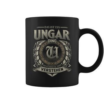 Das Ist Ein Ungar Ding Ungar Name Tassen - Geschenkecke