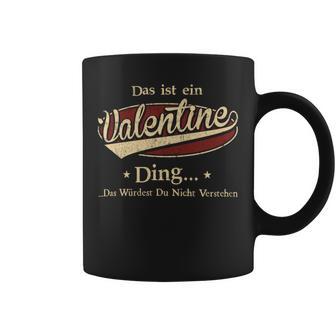 Das Ist Ein Valentine Ding Das Würdest Du Nicht Verstehen Valentine Name Tassen - Geschenkecke