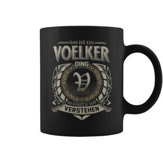 Das Ist Ein Voelker Ding Voelker Name Tassen - Geschenkecke