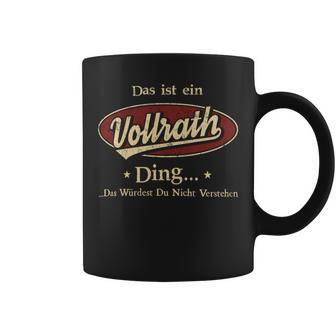 Das Ist Ein Vollrath Ding Das Würdest Du Nicht Verstehen Vollrath Name Tassen - Geschenkecke