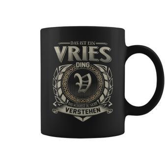 Das Ist Ein Vries Ding Vries Name Tassen - Geschenkecke