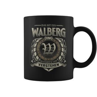 Das Ist Ein Walberg Ding Walberg Name Tassen - Geschenkecke