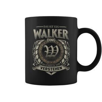 Das Ist Ein Walker Ding Walker Name Tassen - Geschenkecke