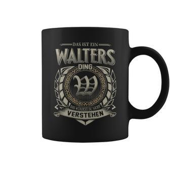 Das Ist Ein Walters Ding Walters Name Tassen - Geschenkecke