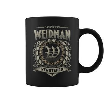 Das Ist Ein Weidman Ding Weidman Name Tassen - Geschenkecke