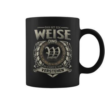 Das Ist Ein Weise Ding Weise Name Tassen - Geschenkecke