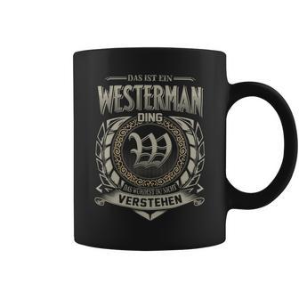 Das Ist Ein Westerman Ding Westerman Name Tassen - Geschenkecke