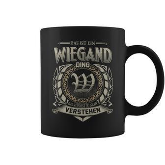 Das Ist Ein Wiegand Ding Wiegand Name Tassen - Geschenkecke