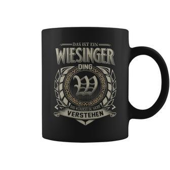 Das Ist Ein Wiesinger Ding Wiesinger Name Tassen - Geschenkecke