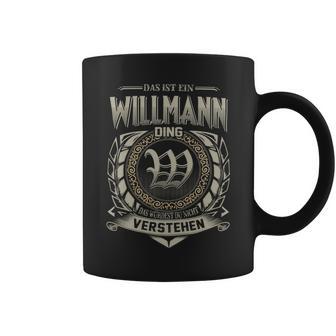 Das Ist Ein Willmann Ding Willmann Name Tassen - Geschenkecke