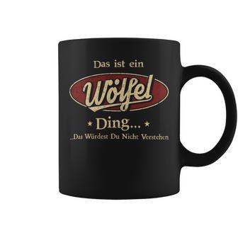 Das Ist Ein Woelfel Ding Das Würdest Du Nicht Verstehen Woelfel Name Tassen - Geschenkecke