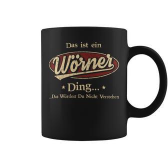 Das Ist Ein Woerner Ding Das Würdest Du Nicht Verstehen Woerner Name Tassen - Geschenkecke