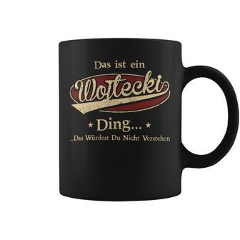 Das Ist Ein Wojtecki Ding Das Würdest Du Nicht Verstehen Wojtecki Name Tassen - Geschenkecke