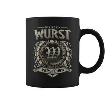 Das Ist Ein Wurst Ding Wurst Name Tassen - Geschenkecke