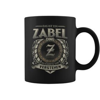 Das Ist Ein Zabel Ding Zabel Name Tassen - Geschenkecke