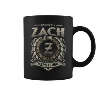 Das Ist Ein Zach Ding Zach Name Tassen - Geschenkecke