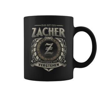 Das Ist Ein Zacher Ding Zacher Name Tassen - Geschenkecke